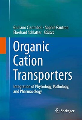 Organic Cation Transporters: Integration Of Physiology, Pathology, And Pharmacology-..