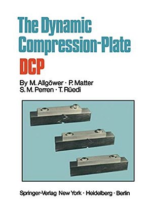 The Dynamic Compression Plate Dcp-..