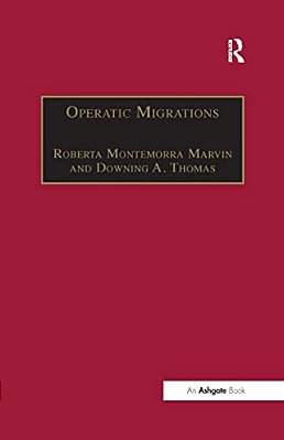 Operatic Migrations: Transforming Works And Crossing Boundaries-..
