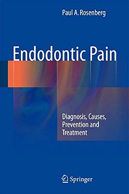 Endodontic Pain: Diagnosis, Causes, Prevention And Treatment-..