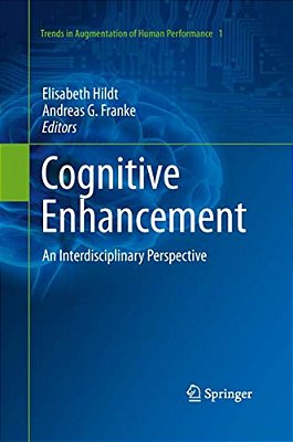 Cognitive Enhancement: An Interdisciplinary Perspective-..