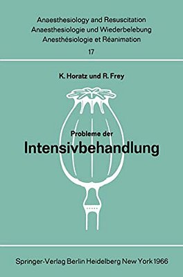 Probleme Der Intensivbehandlung: Bericht Über Die Parallelsitzung Des Deutschen Chirurgenkongresses Am 16. April 1966 In München-..