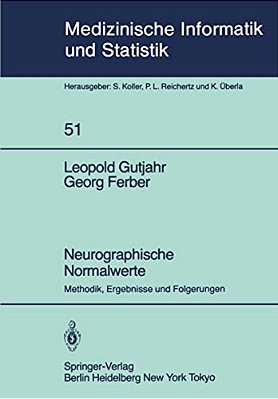 Neurographische Normalwerte: Methodik, Ergebnisse Und Folgerungen-..