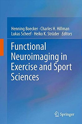 Functional Neuroimaging In Exercise And Sport Sciences-..