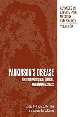 Parkinson's Disease: Neurophysiological, Clinical, And Related Aspects-..