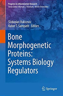 Bone Morphogenetic Proteins: Systems Biology Regulators-..