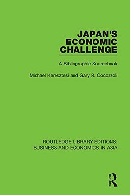 Japan's Economic Challenge: A Bibliographic Sourcebook-..