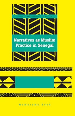 Narratives As Muslim Practice In Senegal-..