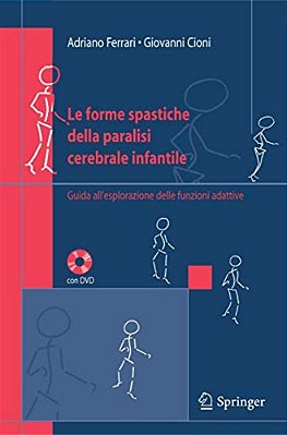 Le Forme Spastiche Della Paralisi Cerebrale Infantile: Guida All'Esplorazione Delle Funzioni Adattive-..