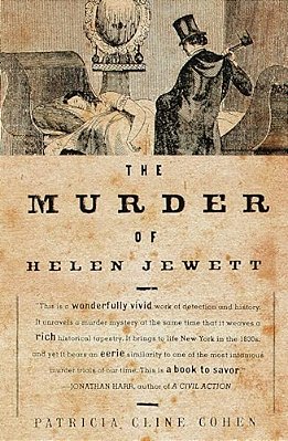 The Murder Of Helen Jewett: The Life And Death Of A Prostitute In Ninetenth-Century New York-..