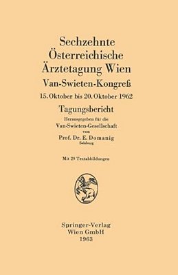 Sechzehnte Österreichische Ärztetagung Wien, Van-Swieten-kongreß: 15. Oktober Bis 20. Oktober 1962-..