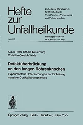 Defektüberbrückung An Den Langen Röhrenknochen: Experimentelle Untersuchungen Zur Einheilung Massiver Corticalistransplantate-..