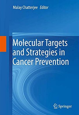Molecular Targets And Strategies In Cancer Prevention-..