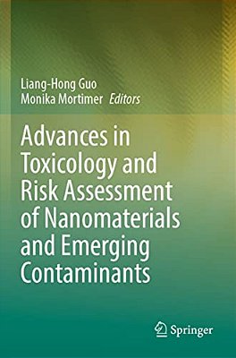 Advances In Toxicology And Risk Assessment Of Nanomaterials And Emerging Contaminants-..