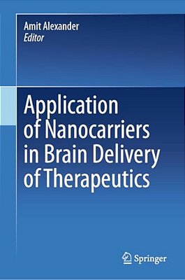 Application Of Nanocarriers In Brain Delivery Of Therapeutics-..