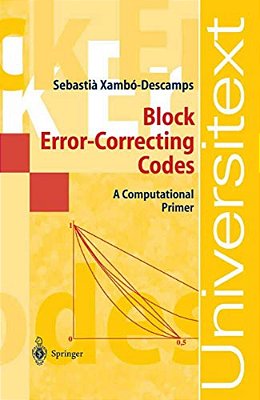 Block Error-Correcting Codes: A Computational Primer-..