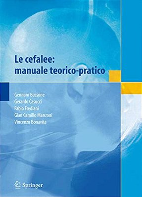 Le Cefalee: Manuale Teorico-Pratico-..