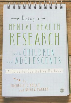 Doing Mental Health Research With Children And Adolescents: A Guide To Qualitative Methods-..