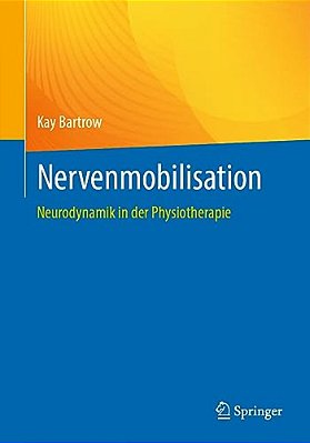 Nervenmobilisation: Neurodynamik In Der Physiotherapie-..