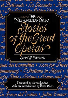 The Metropolitan Opera: Stories Of The Great Operas-..