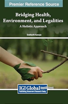 Bridging Health, Environment, And Legalities: A Holistic Approach-..