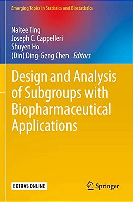 Design And Analysis Of Subgroups With Biopharmaceutical Applications-..