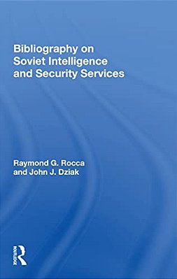 Bibliography On Soviet Intelligence And Security Services-..