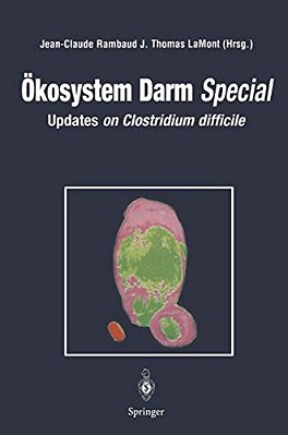 Ökosystem Darm Special: Updates On Clostridium Difficile-..