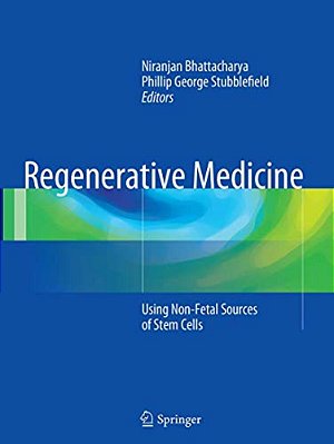 Regenerative Medicine: Using Non-Fetal Sources Of Stem Cells-..