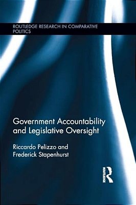 Government Accountability And Legislative Oversight-..