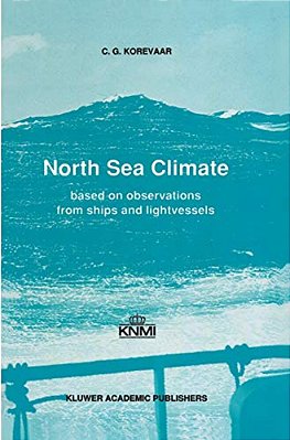 North Sea Climate: Based On Observations From Ships And Lightvessels-..