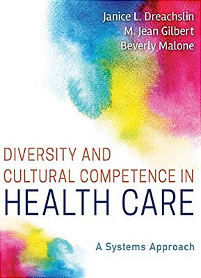 Diversity And Cultural Competence In Health Care: A Systems Approach-..