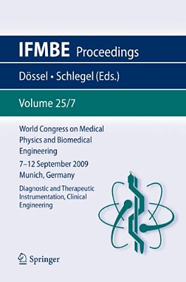 World Congress On Medical Physics And Biomedical Engineering September 7 - 12, 2009 Munich, Germany: Vol. 25/VII Diagnostic And Therapeutic Instrument-..