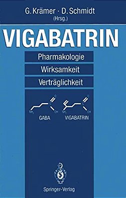 Vigabatrin: Pharmakologie -- Wirksamkeit -- Verträglichkeit-..