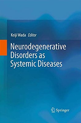 Neurodegenerative Disorders As Systemic Diseases-..