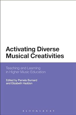 Activating Diverse Musical Creativities: Teaching And Learning In Higher Music Education-..
