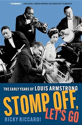 Stomp Off, Let's Go: The Early Years Of Louis Armstrong-..