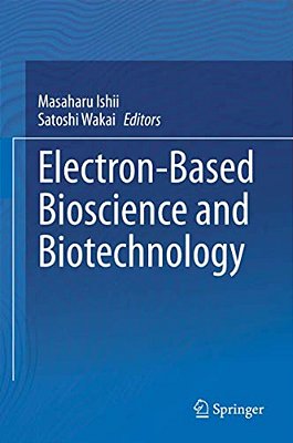 Electron-Based Bioscience And Biotechnology-..