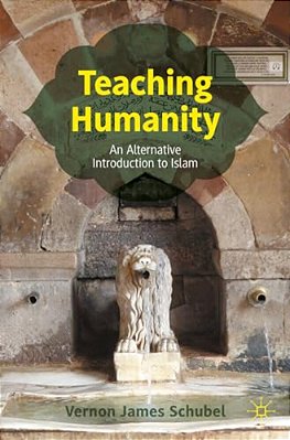 Teaching Humanity: An Alternative Introduction To Islam-..