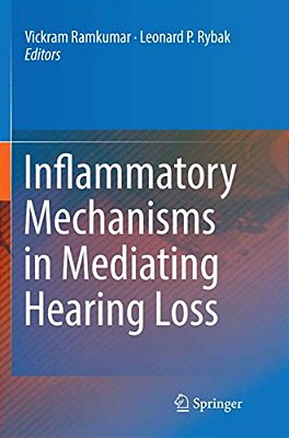 Inflammatory Mechanisms In Mediating Hearing Loss-..