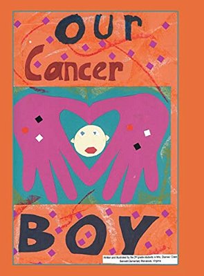 Our Cancer Boy: A Heartwarming Dialogue With Michael's Classmates-..