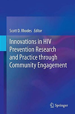 Innovations In Hiv Prevention Research And Practice Through Community Engagement-..
