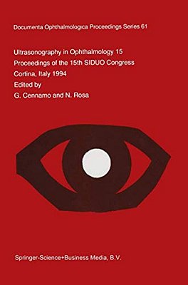 Ultrasonography In Ophthalmology XV: Proceedings Of The 15Th Siduo Congress, Cortina, Italy 1994-..