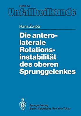 Die Antero-Laterale Rotationsinstabilität Des Oberen Sprunggelenkes-..