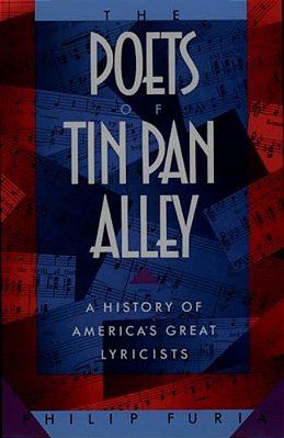 The Poets Of Tin Pan Alley: A History Of America's Great Lyricists-..
