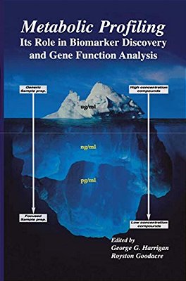 Metabolic Profiling: Its Role In Biomarker Discovery And Gene Function Analysis-..