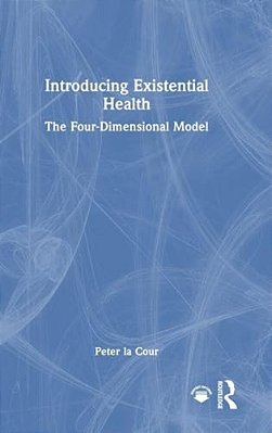 Introducing Existential Health: The Four-Dimensional Model-..