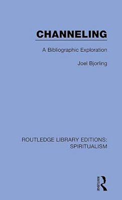 Channeling: A Bibliographic Exploration-..