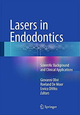 Lasers In Endodontics: Scientific Background And Clinical Applications-..