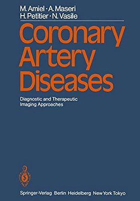 Coronary Artery Diseases: Diagnostic And Therapeutic Imaging Approaches-..